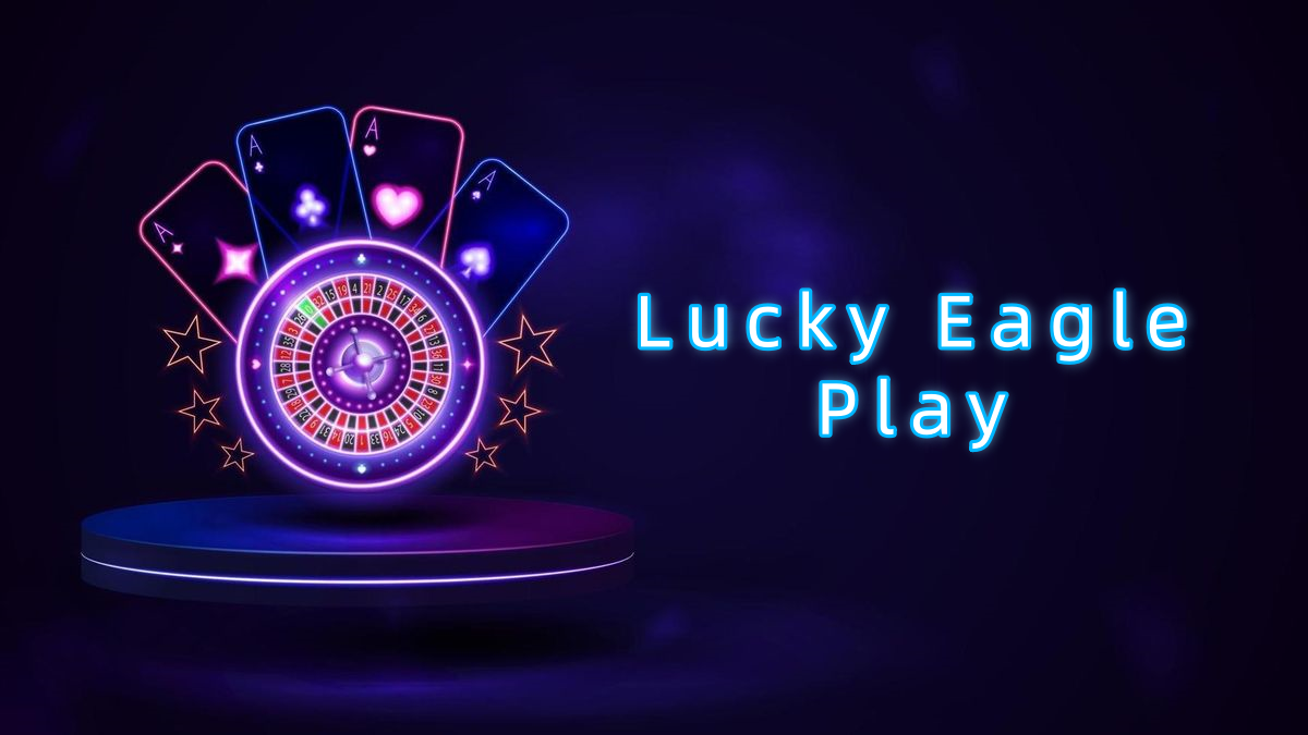 Lucky Eagle Play
